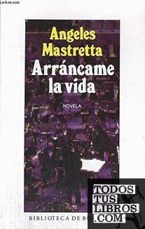 Arráncame la vida