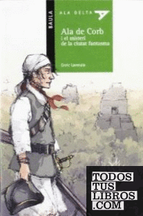 Ala de Corb i el misteri de la ciutat fantasma
