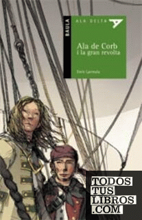 Ala de Corb i la gran revolta