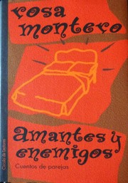 Amantes y enemigos: cuentos de parejas