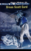 ALVIN EL APRENDIZ: SERIE LA HISTORIA DE ALVIN EL HACEDOR (ALVIN MAKER III)