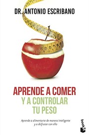 Aprende a comer y a controlar tu peso: