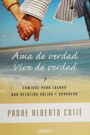 Ama de verdad, vive de verdad