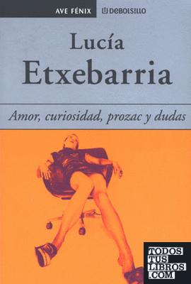 Amor, curiosidad, prozac y dudas