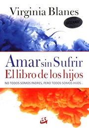 Amar sin sufrir: El libro de los hijos