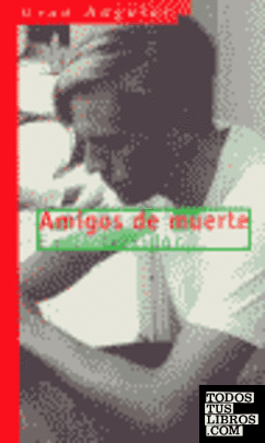 Amigos de muerte